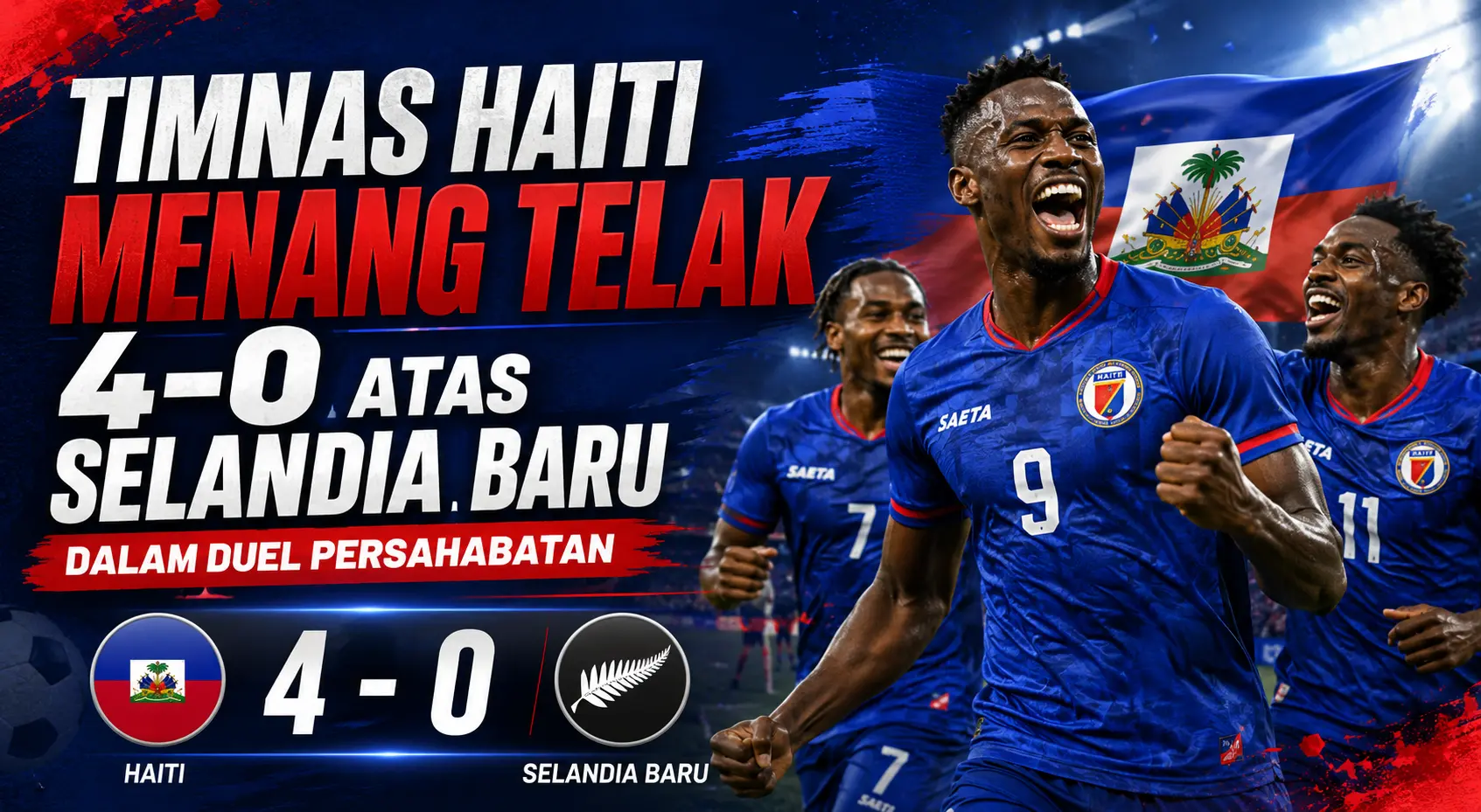 haiti-hancurkan-selandia-baru-4-0-di-laga-persahabatan-internasional