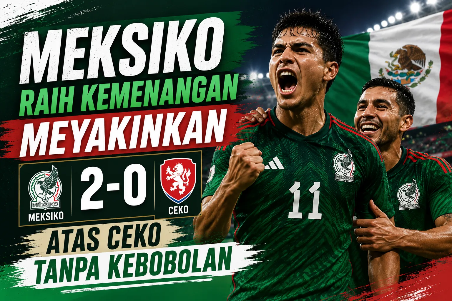 meksiko-menang-2-0-atas-ceko-tanpa-kebobolan-di-piala-dunia-2026