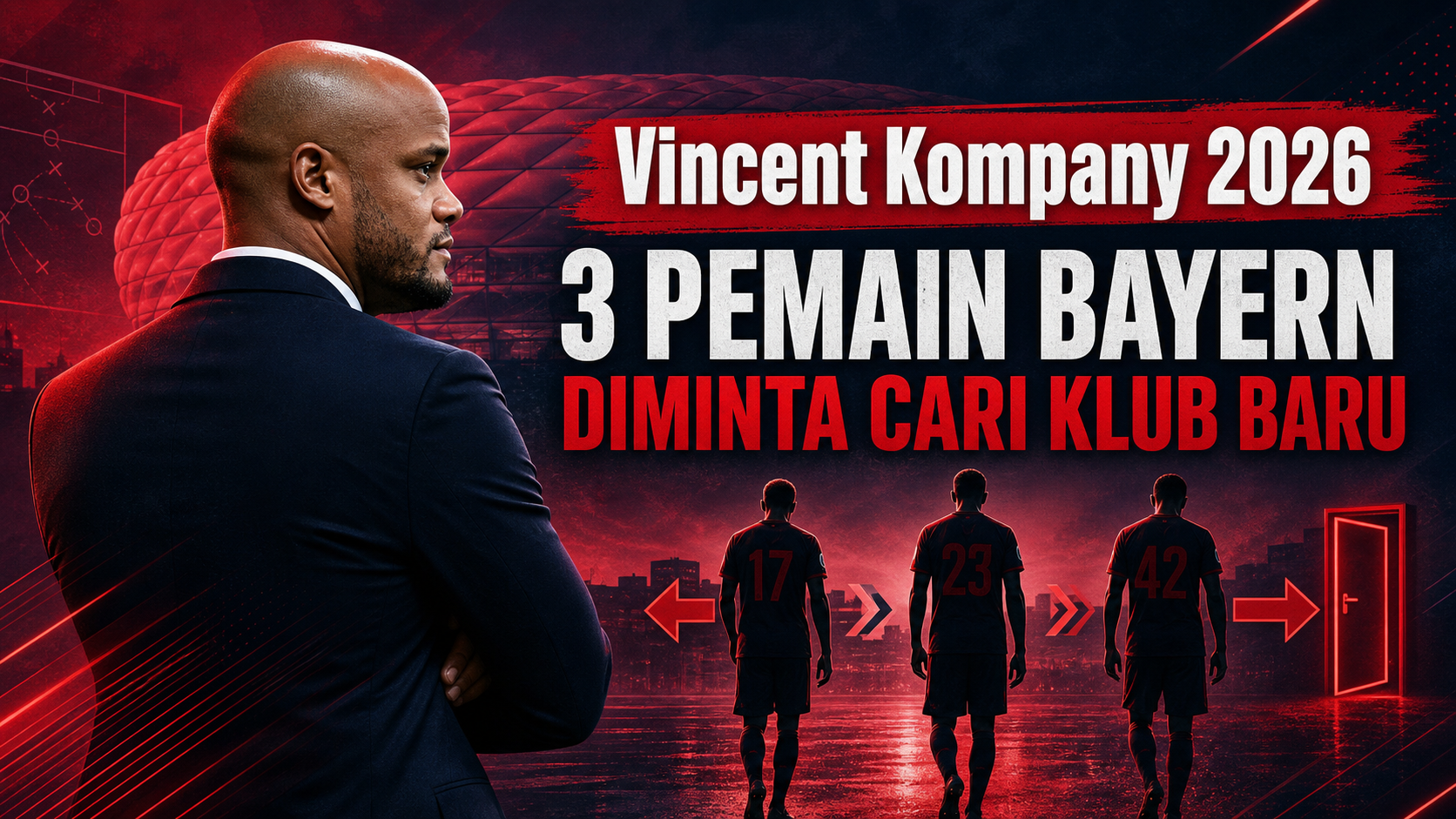 kompany - Vincent Kompany 2026: 3 Pemain Bayern Diminta Cari Klub Baru