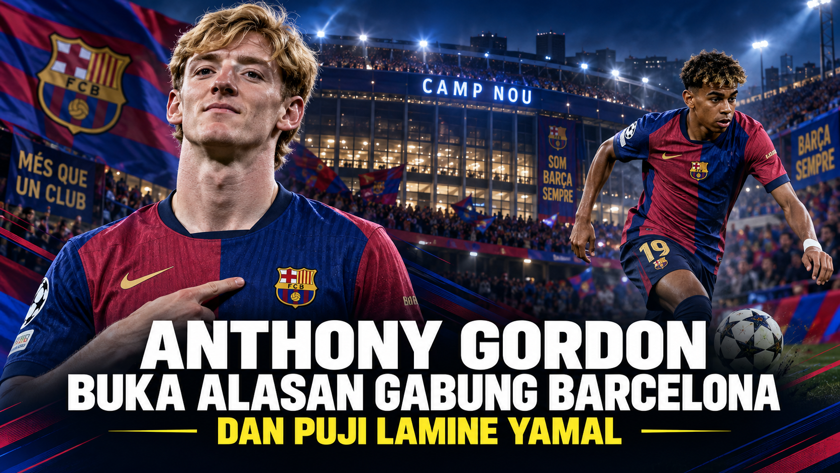 gordon - Anthony Gordon Buka Alasan Gabung Barcelona dan Puji Lamine Yamal