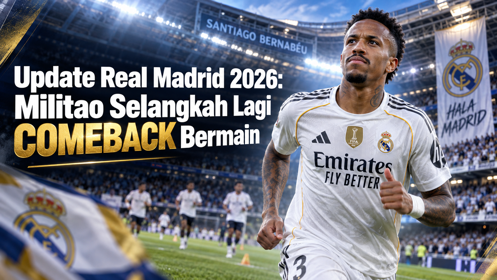 militao - Update Real Madrid 2026: Militao Selangkah Lagi Comeback Bermain