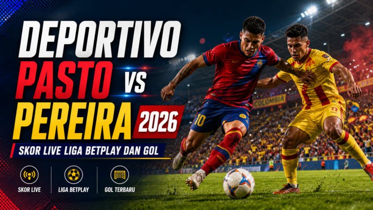 pasto - Deportivo Pasto vs Pereira 2026: Skor Live Liga BetPlay dan Gol